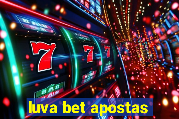 luva bet apostas